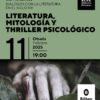 LITERATURA, MITOLOGÍA Y THRILLER PSICOLÓGICO CENTRAN LA NUEVA CITA DE “DIÁLOGOS CON LA LITERATURA EN EL SIGLO XXI”, EL 11 DE FEBRERO, EN BIDEBARRIETA KULTURGUNEA